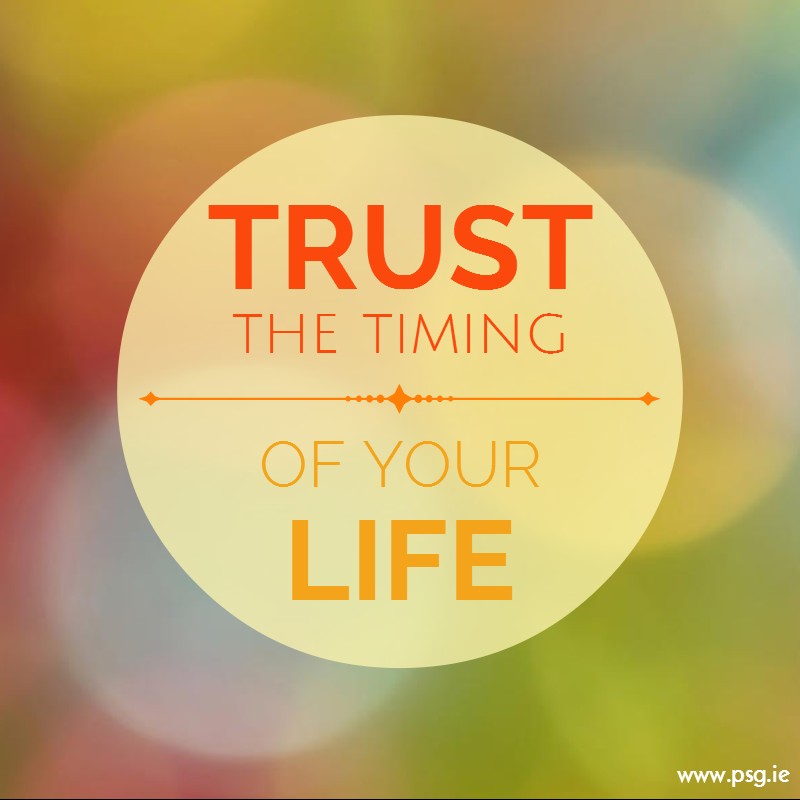 trust timing of your life meaning